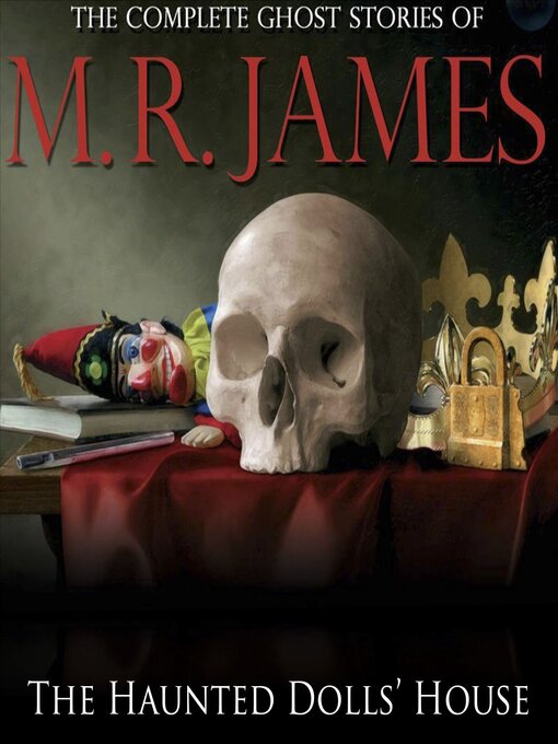 Title details for The Haunted Dolls' House by M.R. James - Available